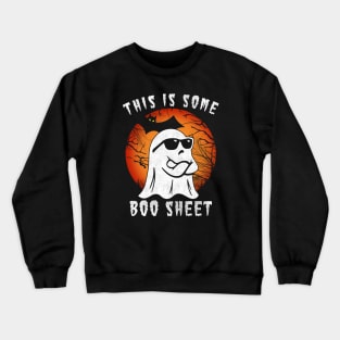 This Is Some Boo Sheet Halloween Ghost Funny Gift Men Women Crewneck Sweatshirt